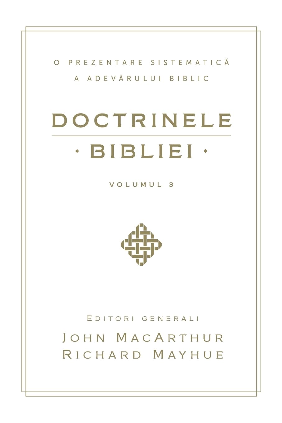 Doctrinele Bibliei, Volumul 3 (Biblical Doctrine, Volume 3) Religion & Esotericism