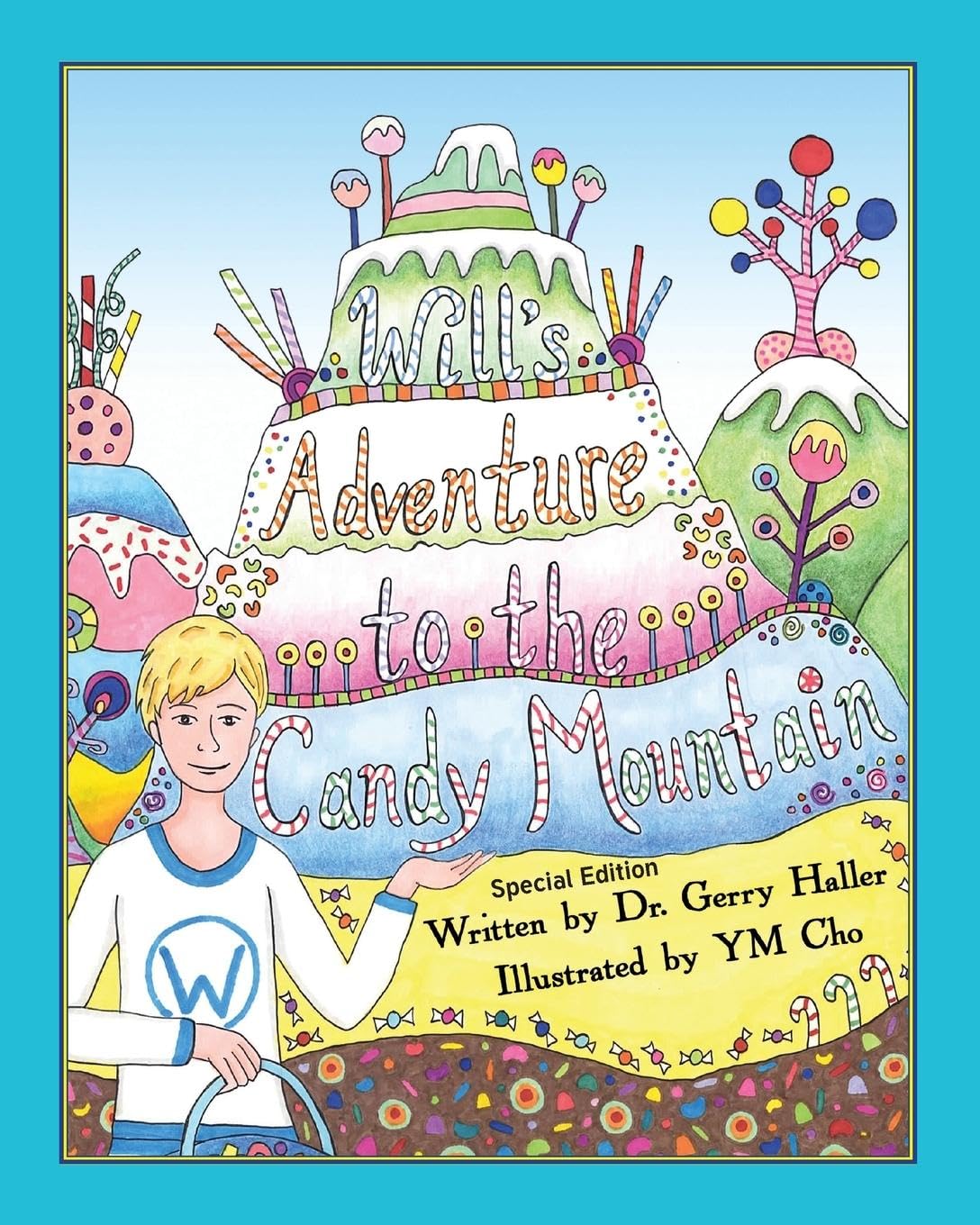Will's Adventure to the Candy Mountain: Special Edition Children's books