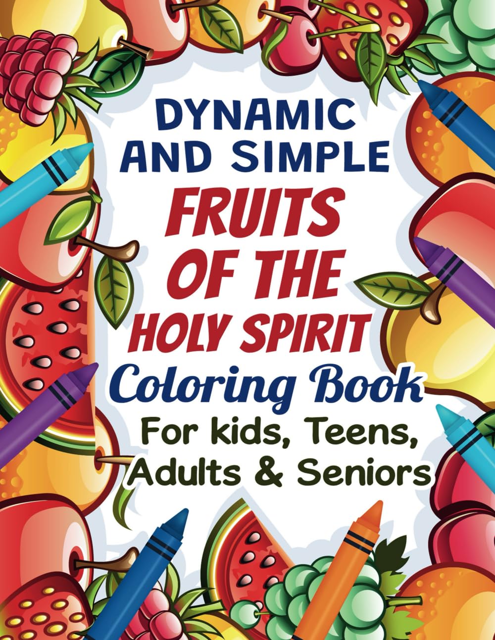 Dynamic and Simple Fruits of the Holy Spirit Coloring book Novels & Short Stories