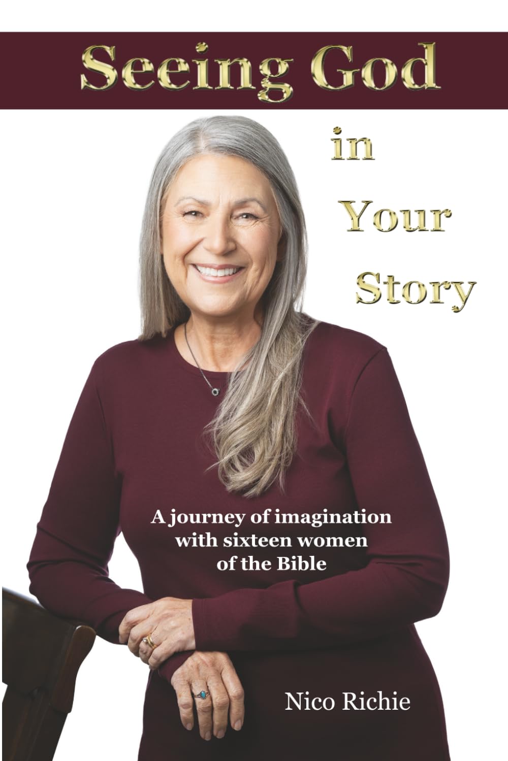 Seeing God in Your Story: A journey of imagination with sixteen women of the Bible Religion & Esotericism