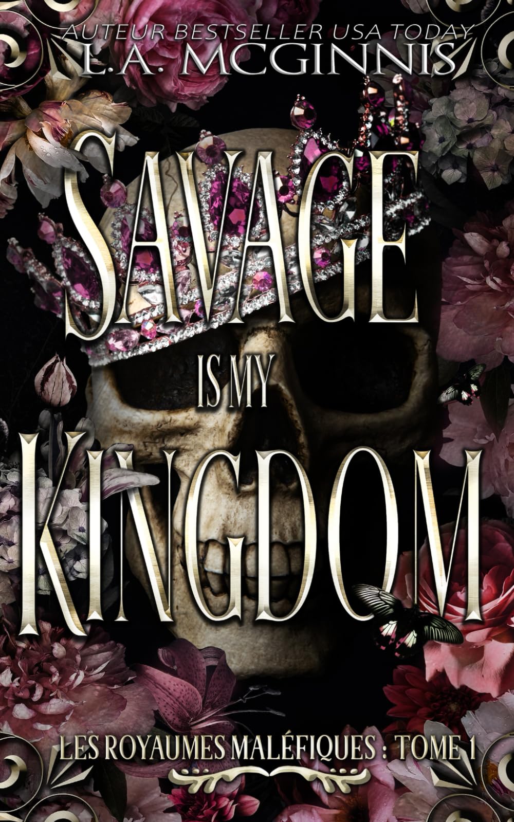 Savage Is My Kingdom: Les Royaumes Maléfiques : Tome 1 book