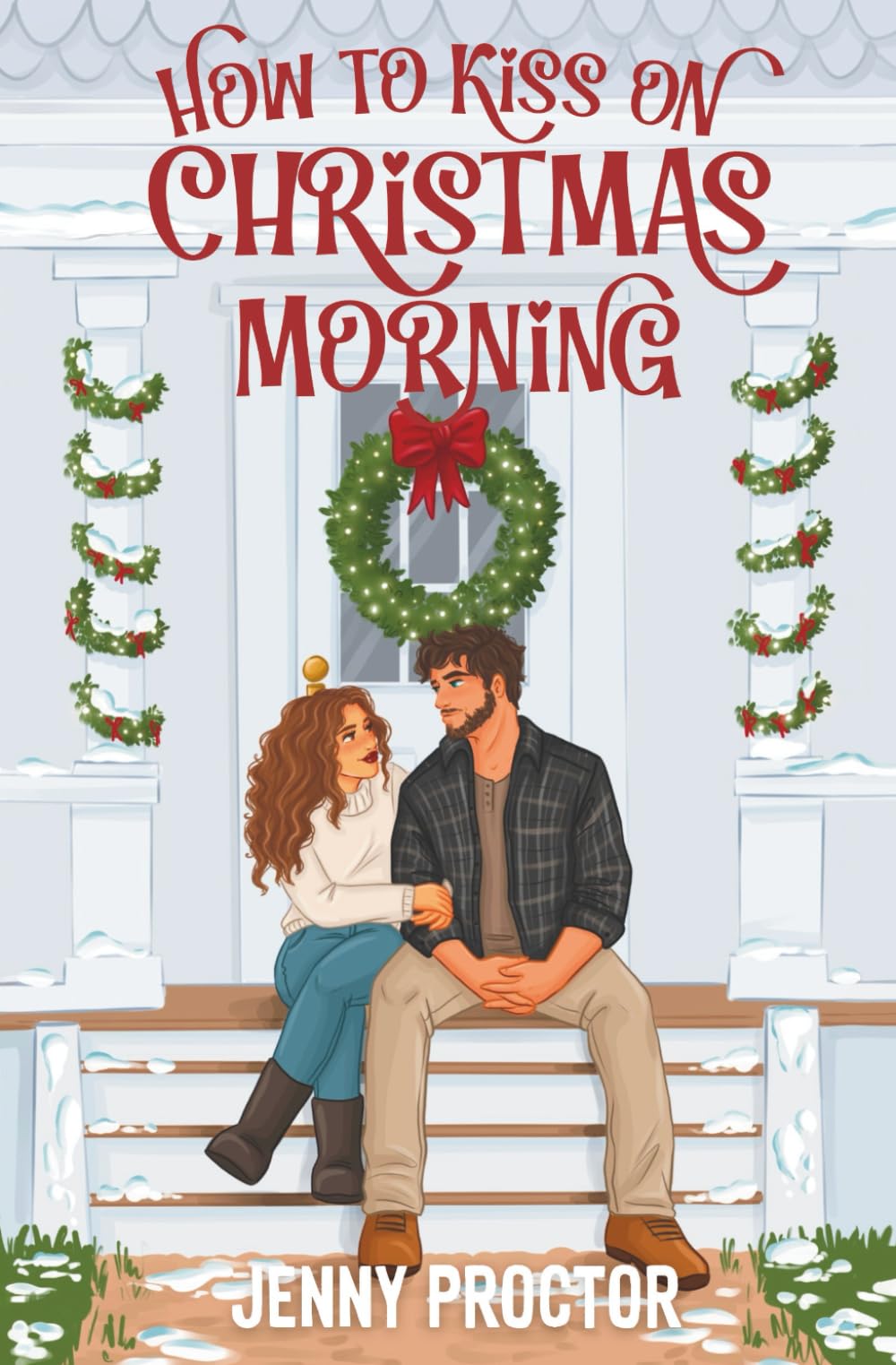 How to Kiss on Christmas Morning Contemporary Romance