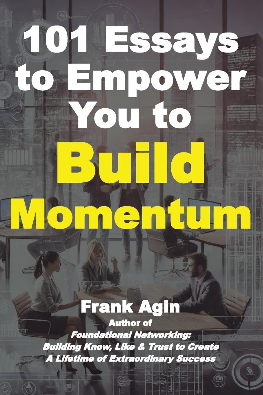 101 Essays to Empower You to Build Momentum Law
