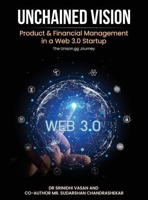 Unchained Vision: Product & Financial Management in a Web 3.0 Startup Business, Finance & Career