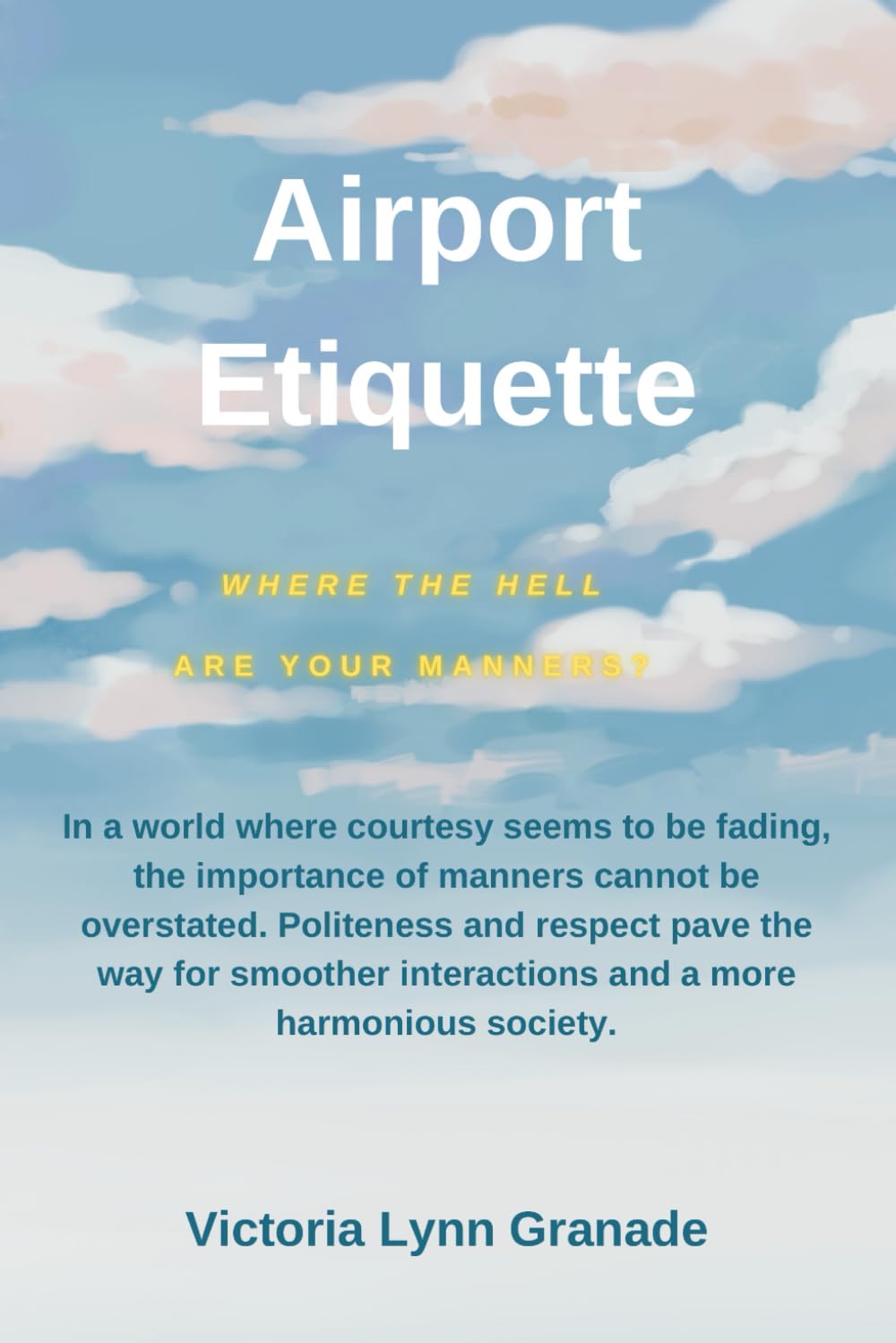 AIRPORT ETIQUETTE: Where the Hell are your manners? Film, Art & Culture