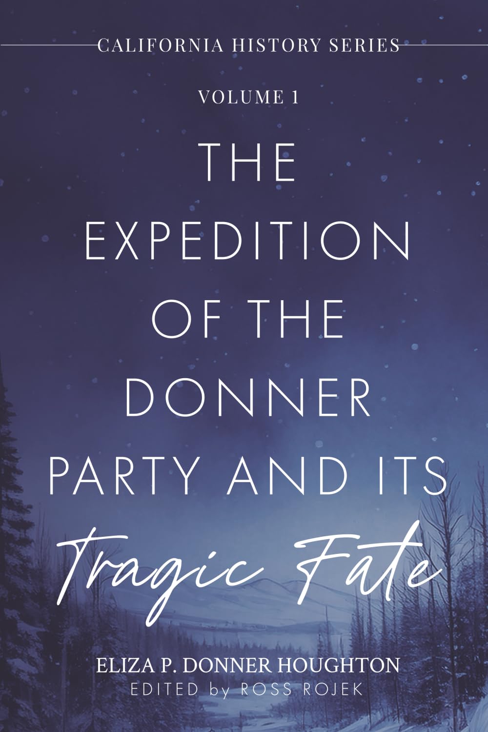 The Expedition of the Donner Party and Its Tragic Fate Politics & Society