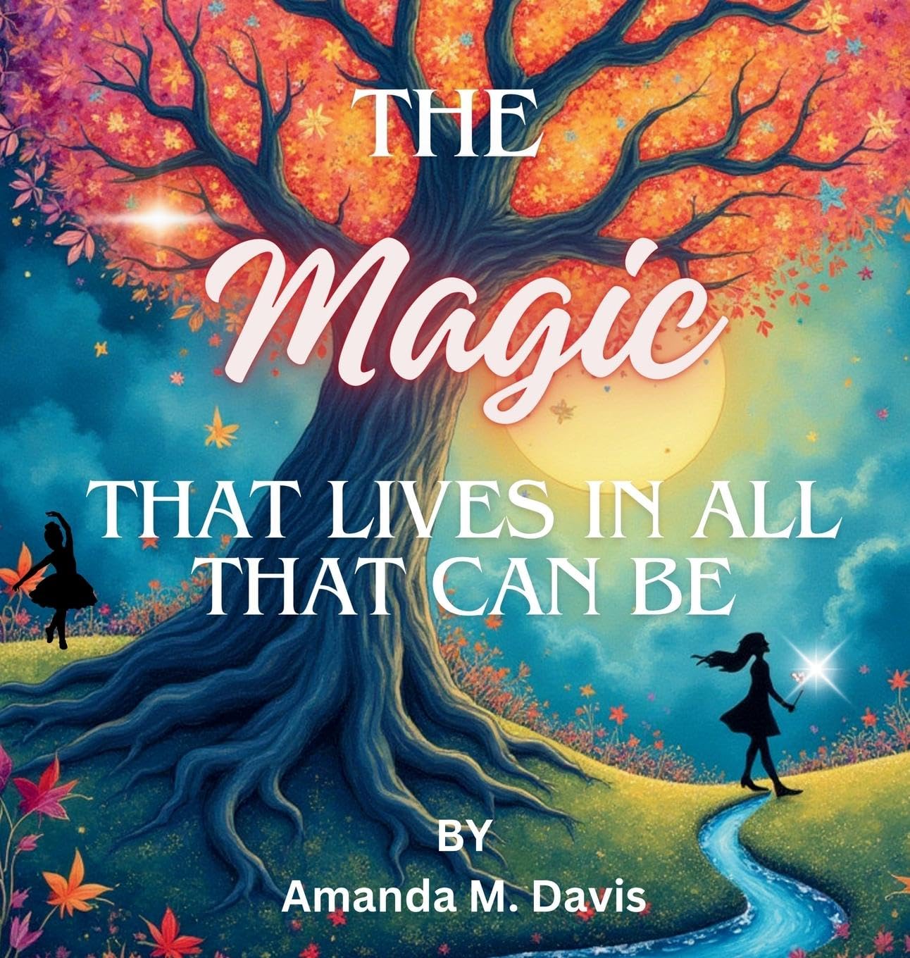 The Magic That Lives In All That Can Be Novels & Short Stories