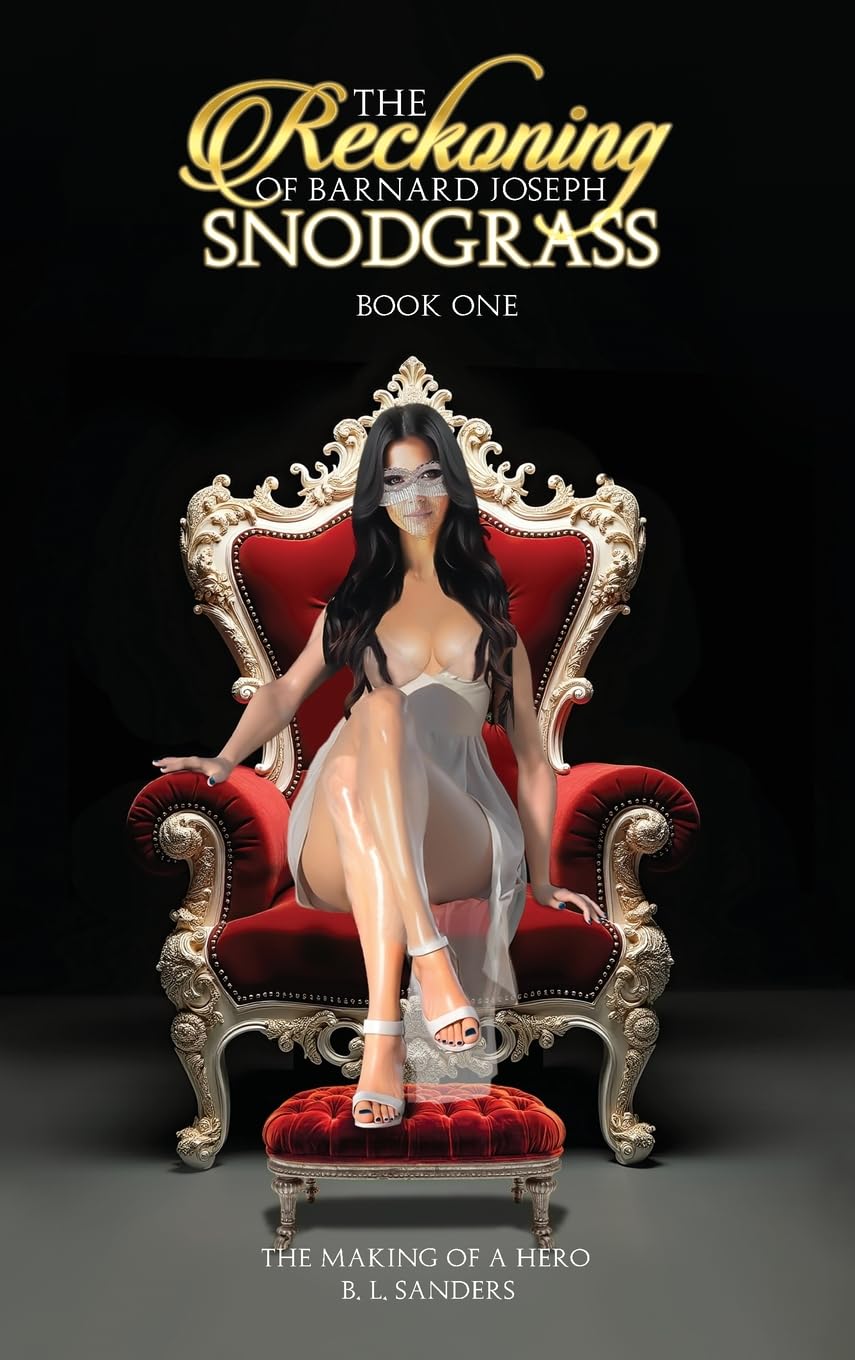 The Reckoning of Barnard Joseph Snodgrass: The Making of a Hero Action & Adventure