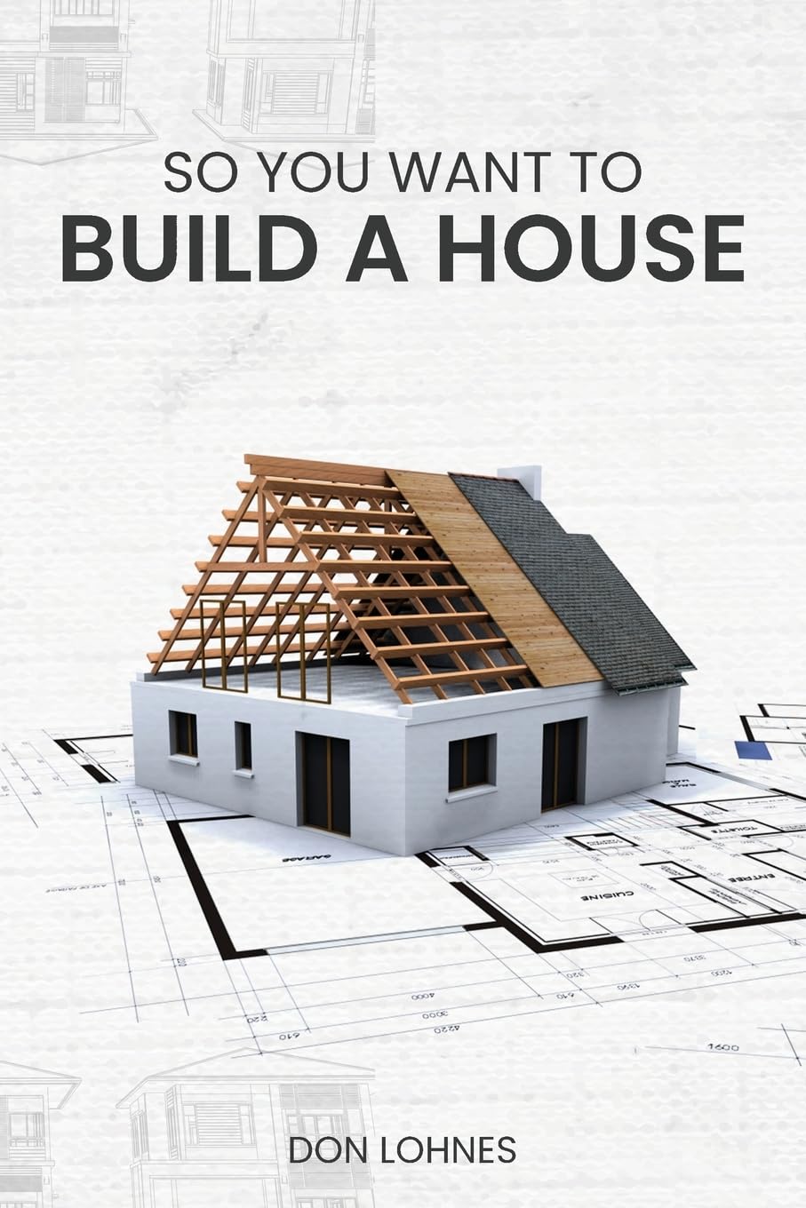 So You Want to Build a House Architecture