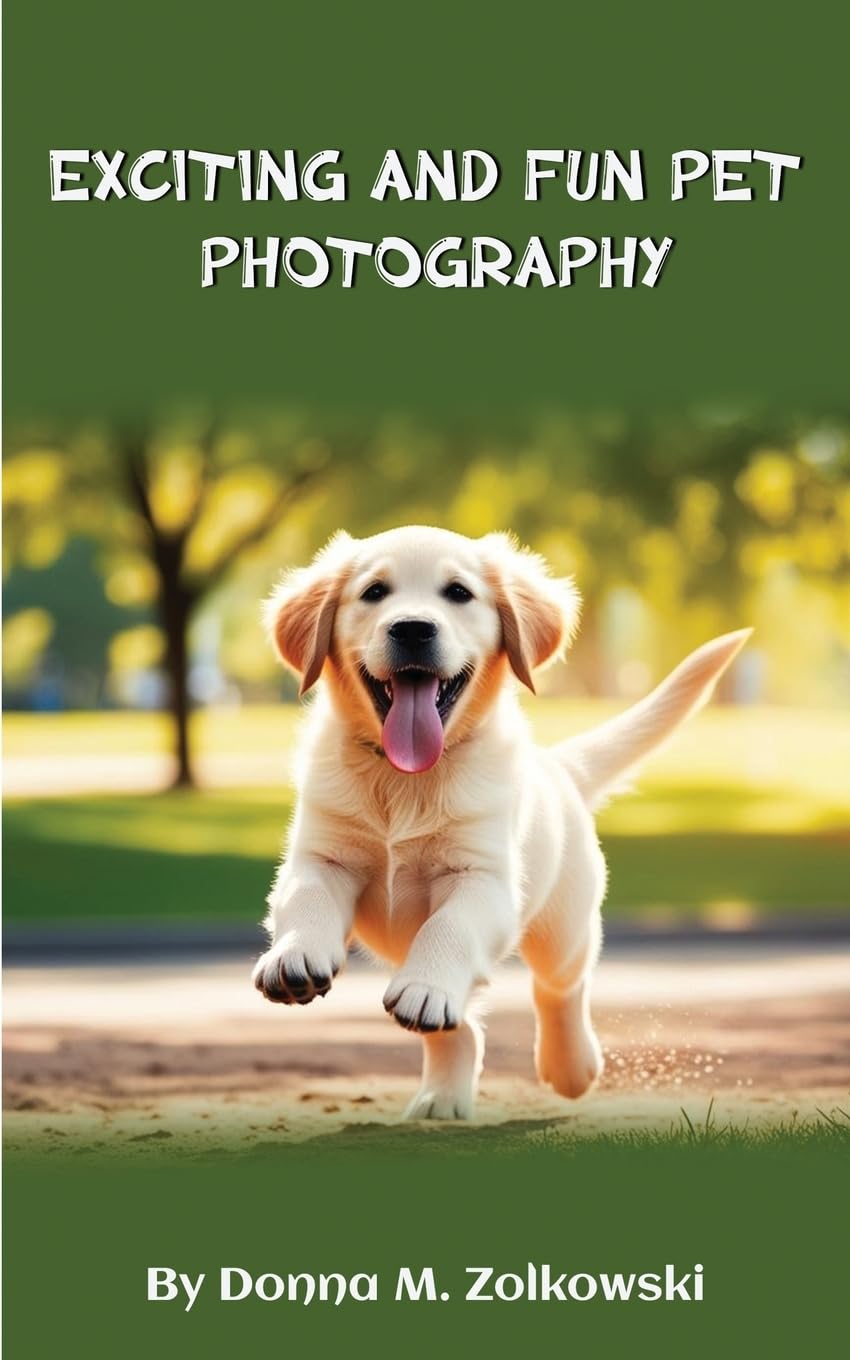 EXCITING AND FUN PET PHOTOGRAPHY Nature & Animals