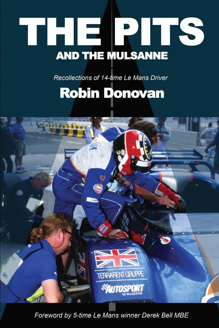THE PITS AND THE MULSANNE Memories