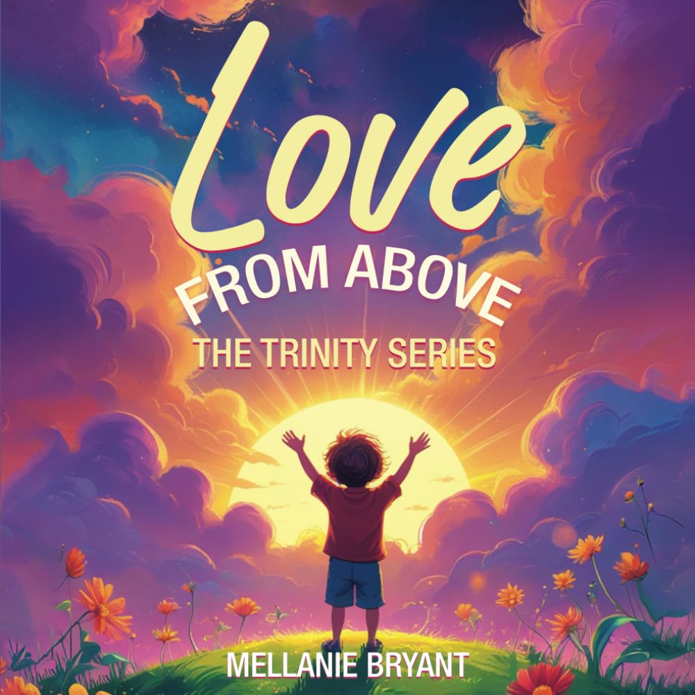 Love from Above: God, Jesus & the Holy Spirit Novels & Short Stories