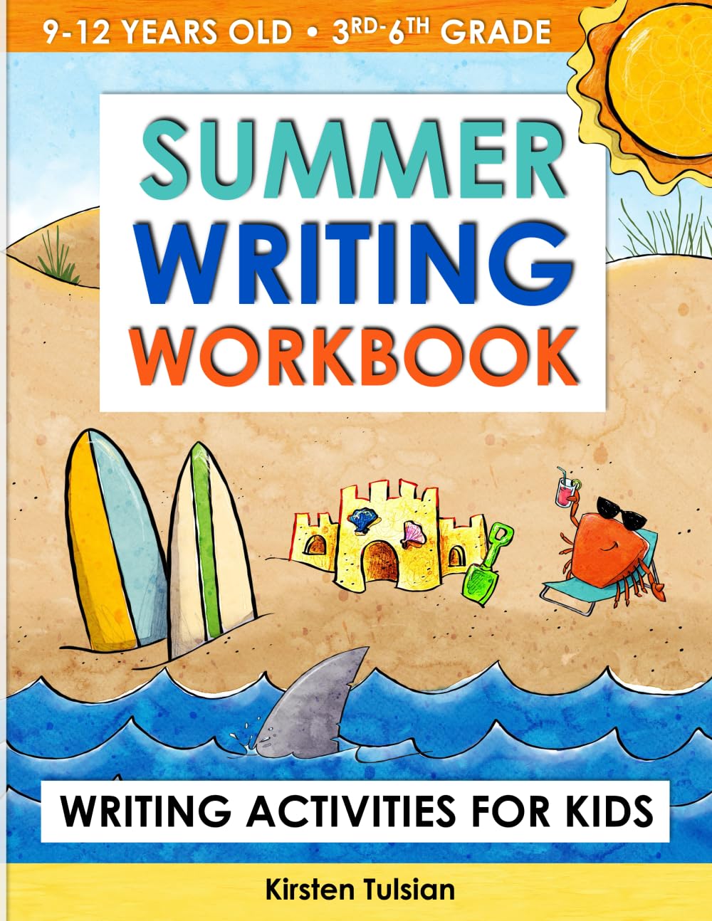 Summer Writing Workbook: Writing Activities for Kids in 3rd, 4th, 5th, and 6th Grade Learning & Reference