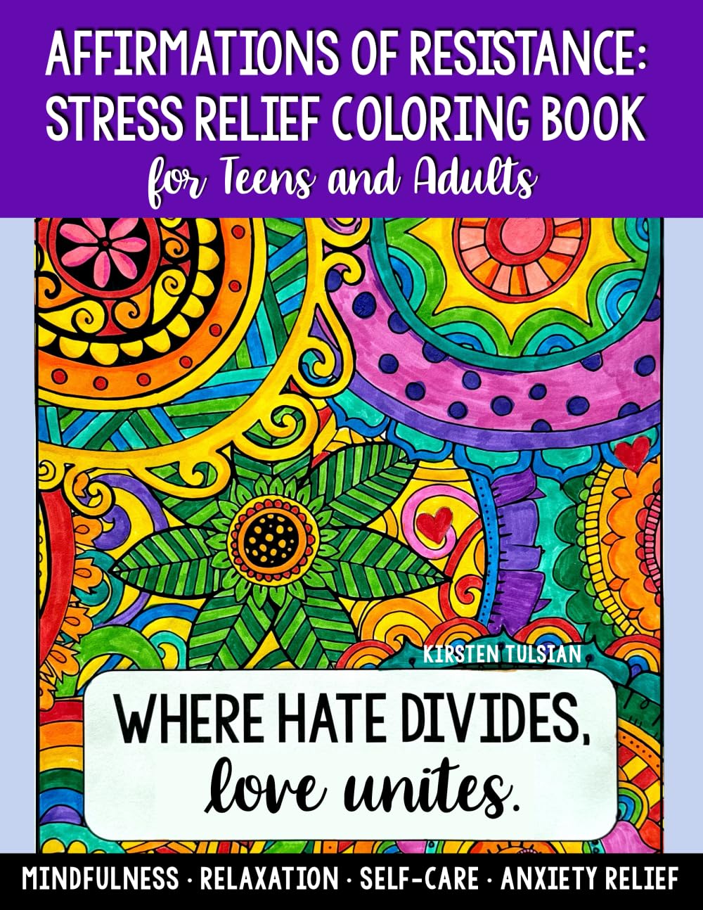 Stress Relief Coloring Book for Teens and Adults: Affirmations of Resistance for Mindfulness, Relaxation, Self-Care, and Anxiety Relief Hobbies & Crafts