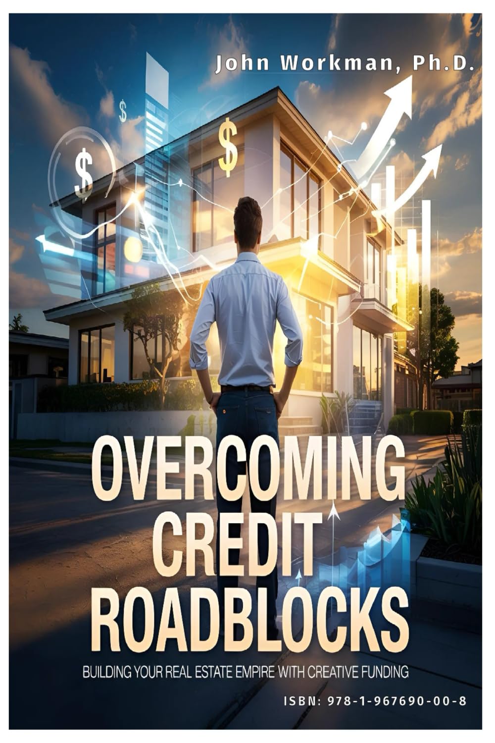 Overcoming Credit Roadblocks: Building Your Real Estate Empire with Creative Funding Business, Finance & Career