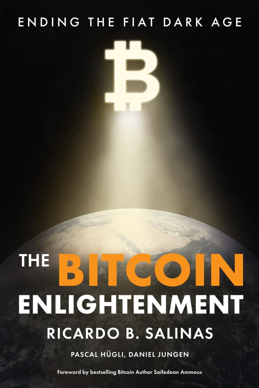 The Bitcoin Enlightenment: Ending The Fiat Dark Age Business, Finance & Career