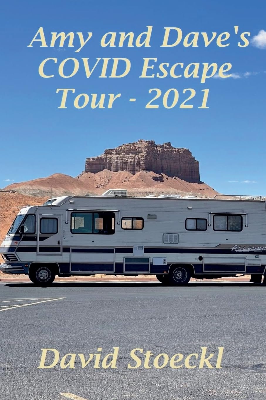 Amy & Dave's COVID Escape Tour - 2021 Leisure, Home & Garden