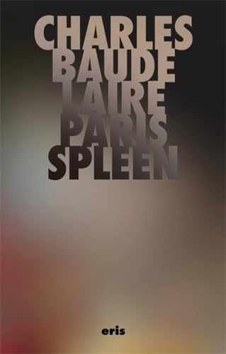 Paris Spleen (Critical Century, 1, Band 1) Poetry
