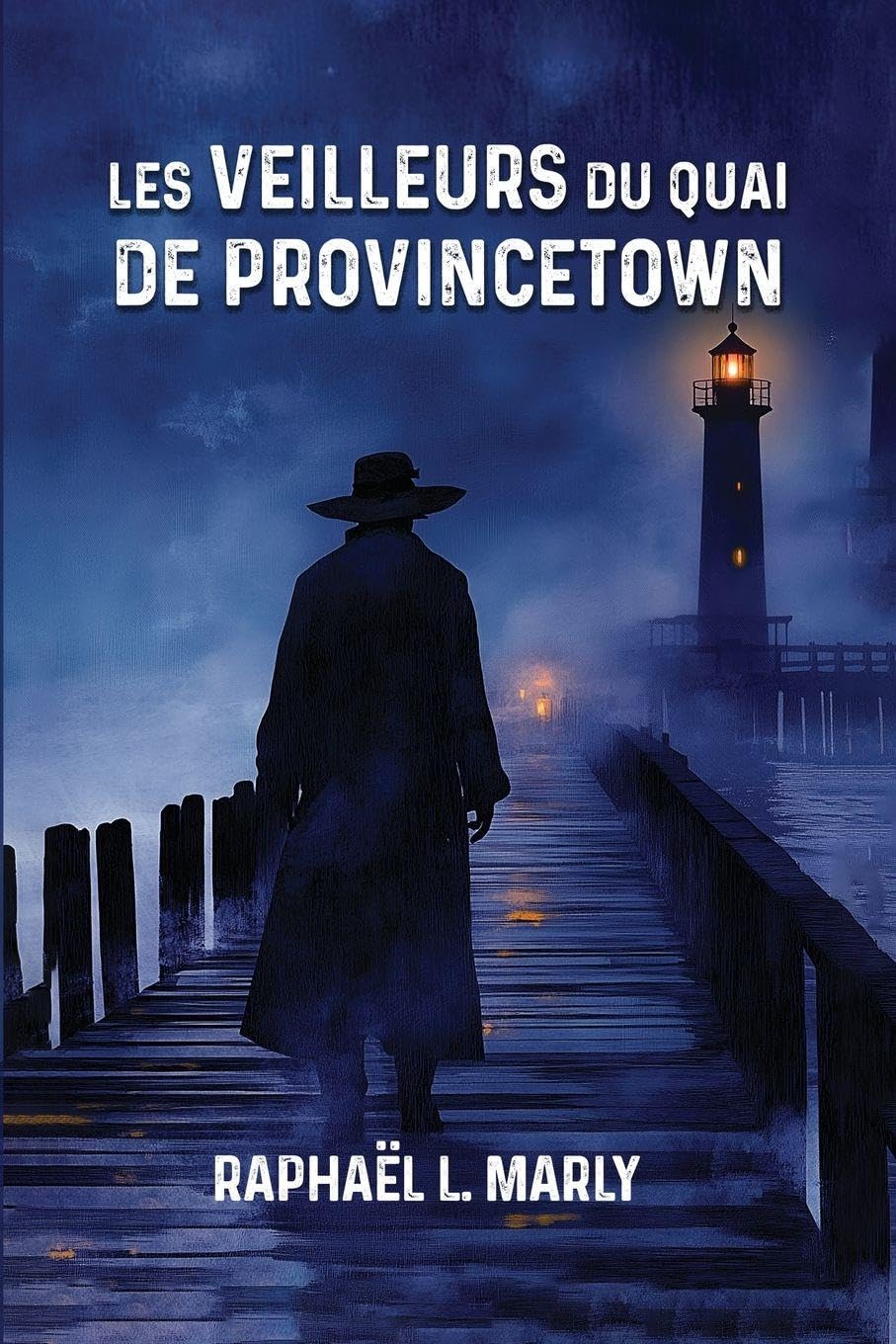 Les veilleurs du quai de Provincetown Historical Fiction