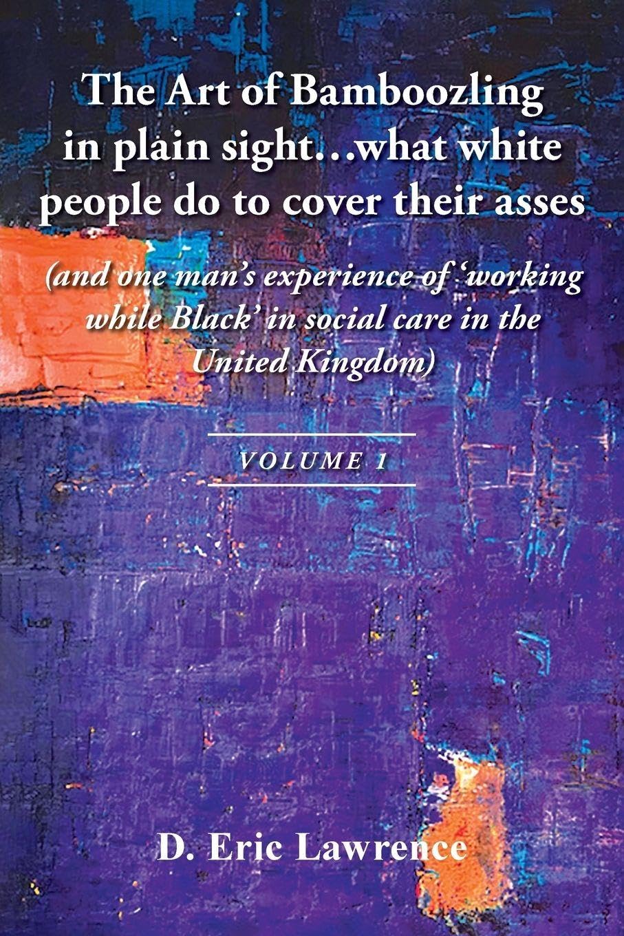 The Art of Bamboozling in plain sight...what white people do to cover their asses Books