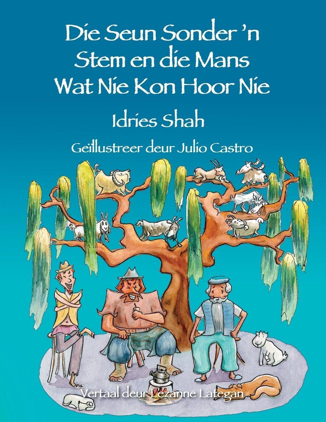 Die Seun Sonder 'n Stem en die Mans Wat Nie Kon Hoor Nie Fairy Tales & Legends