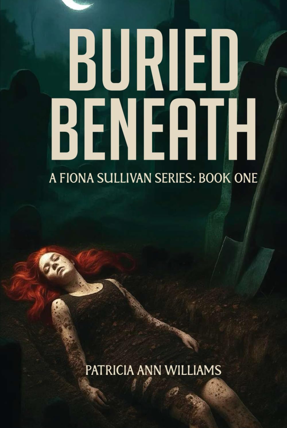 BURIED BENEATH A Fiona Sullivan Series Contemporary literature