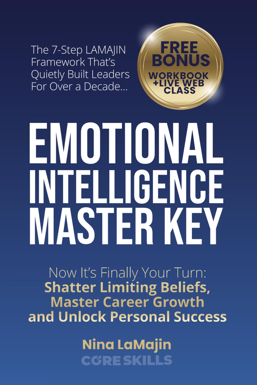 Emotional Intelligence Master Key: Now It’s Finally Your Turn: Shatter Limiting Beliefs, Master Career Growth, and Unlock Personal Success Business, Finance & Career