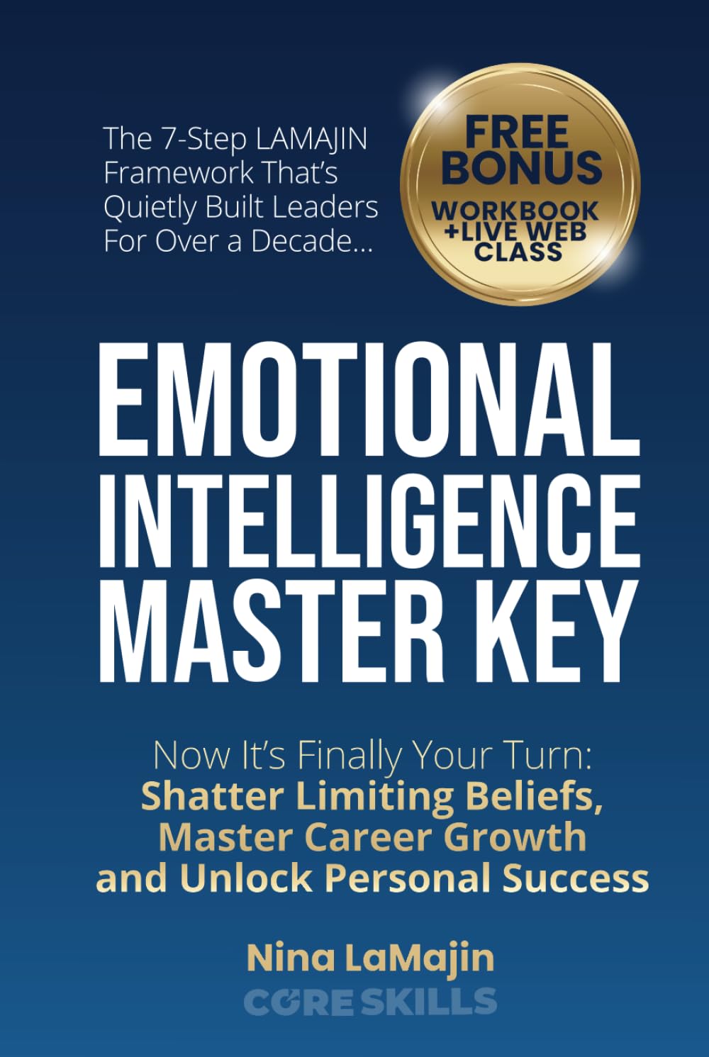 Emotional Intelligence Master Key: Now It’s Finally Your Turn: Shatter Limiting Beliefs, Master Career Growth, and Unlock Personal Success Business, Finance & Career