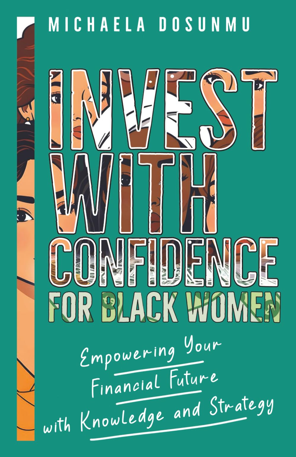 Invest With Confidence: For Black Women: Empowering Your Financial Future with Knowledge and Strategy Business, Finance & Career