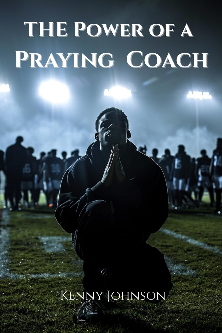 The Power of a Praying Coach Lifestyle