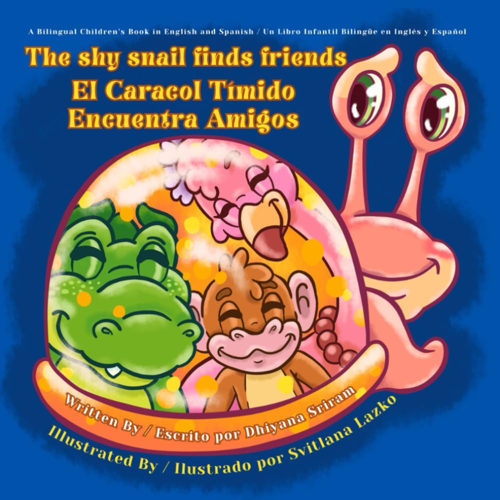 The Shy Snail Finds Friends / El Caracol Tímido Encuentra Amigos Non-fiction