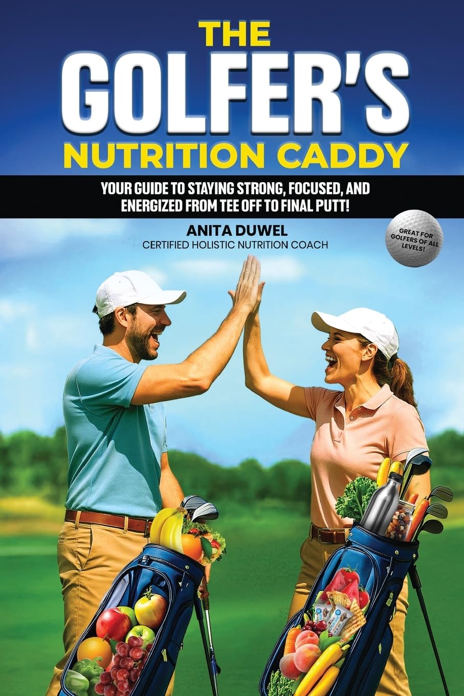 The Golfer's Nutrition Caddy: Your Guide to Staying Strong, Focused, and Energized from Tee Off to Final Putt! Medicine