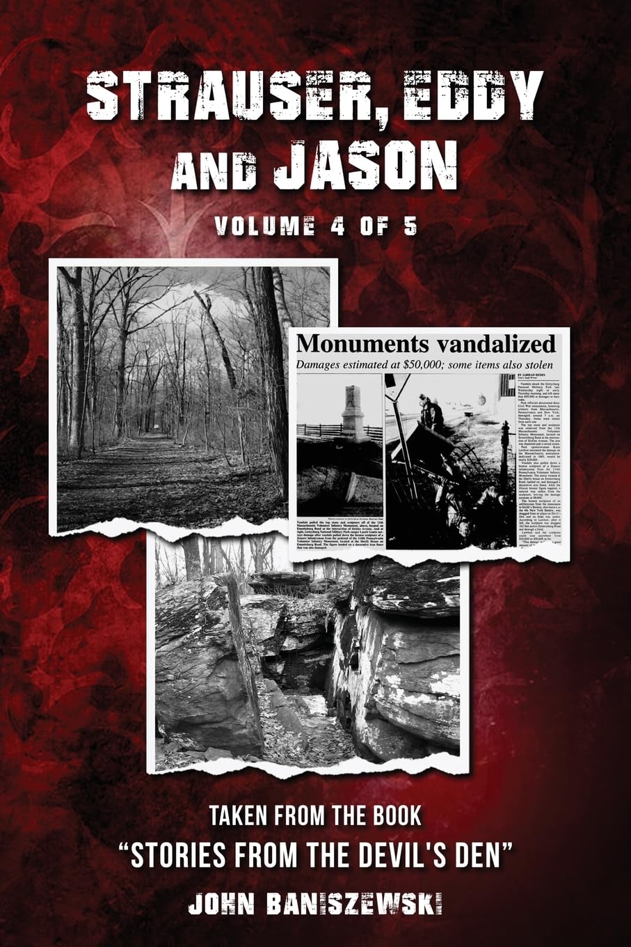 Strauser, Eddy, and Jason: Taken from the Book "Stories from the Devil's Den" Historical Fiction