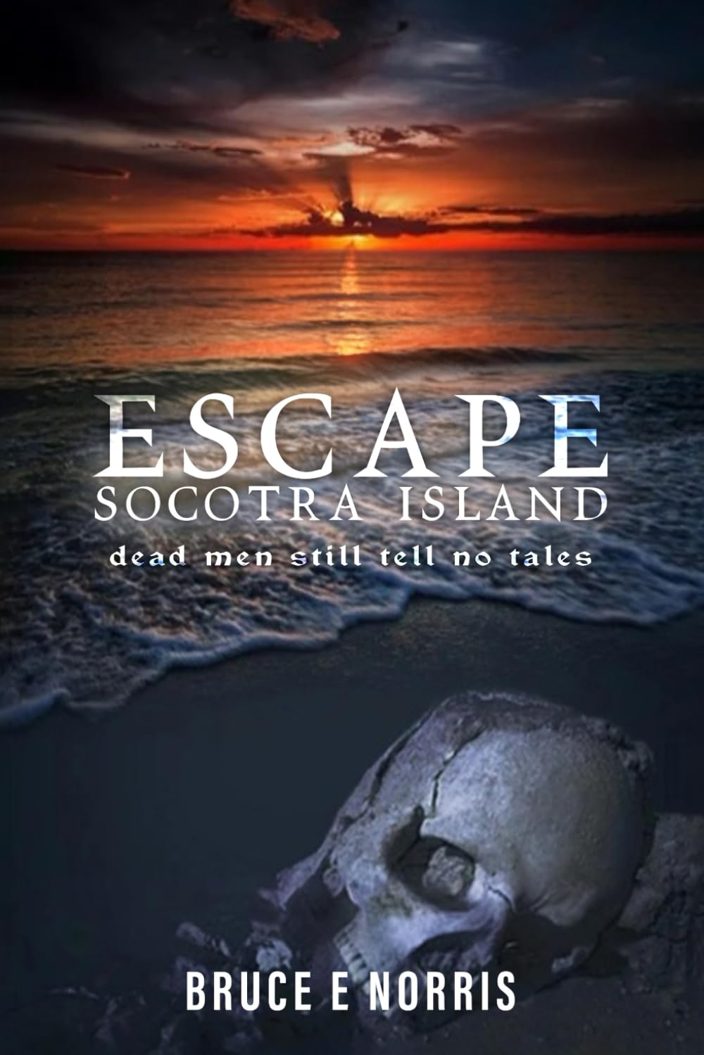 ESCAPE Socotra Island…: dead men still tell no tales Action & Adventure