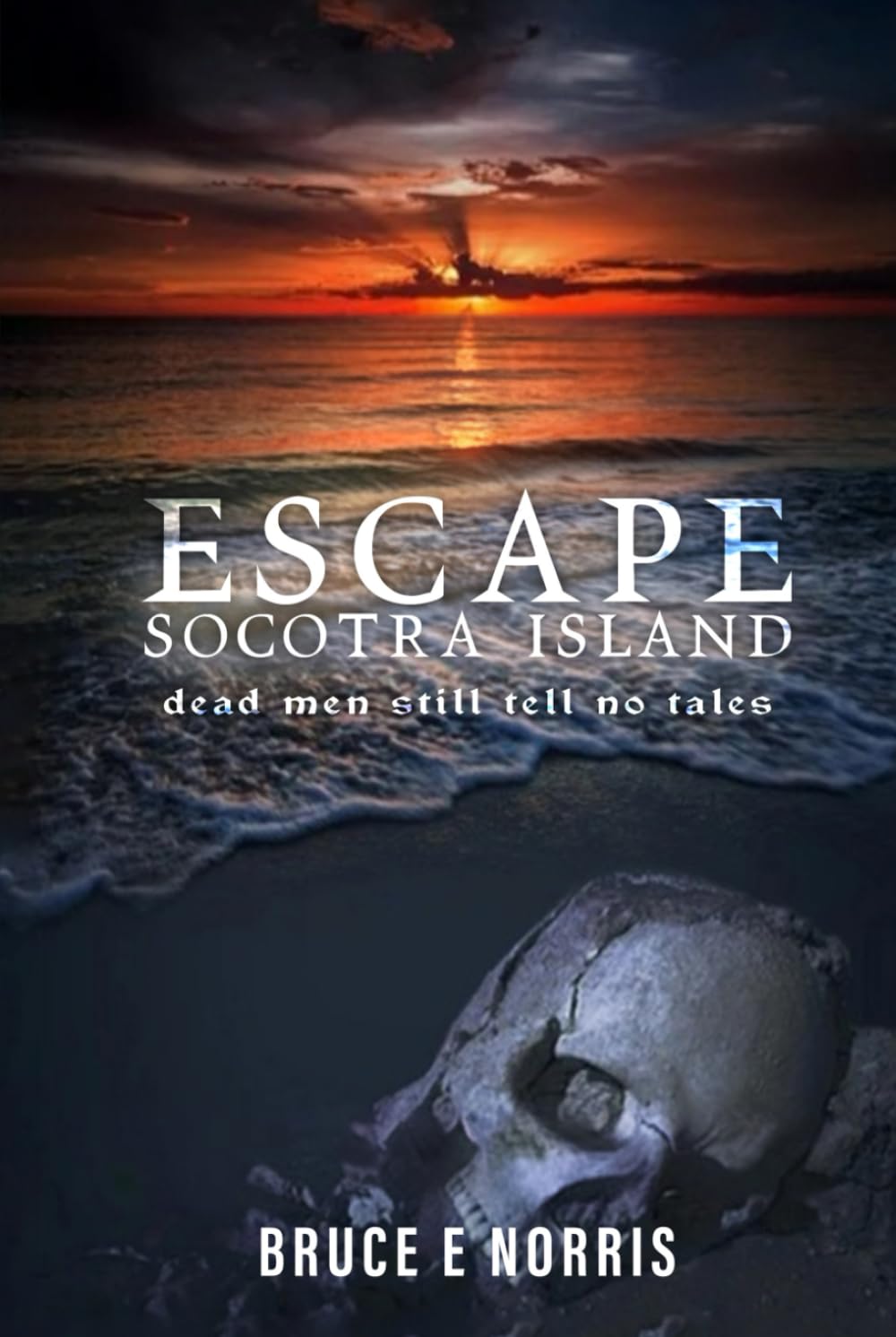 ESCAPE Socotra Island…: dead men still tell no tales Action & Adventure