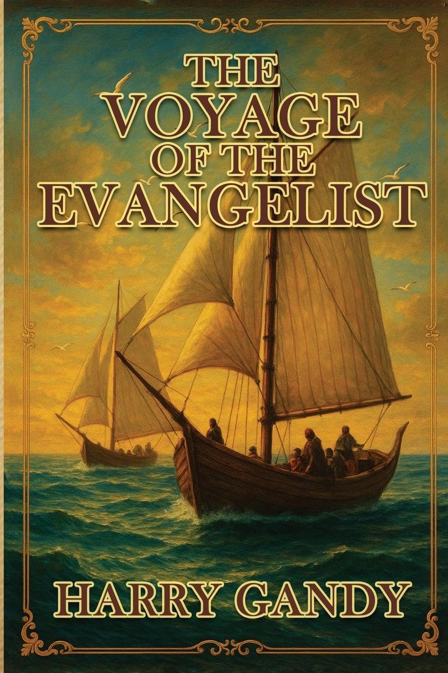 The Voyage Of The Evangelist Historical Fiction