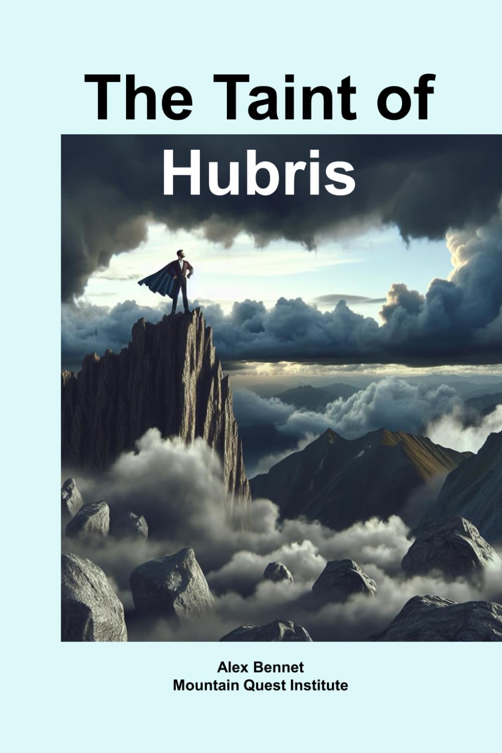 The Taint of Hubris: Rediscovering Humility and Bridging Authentic Connection Business, Finance & Career