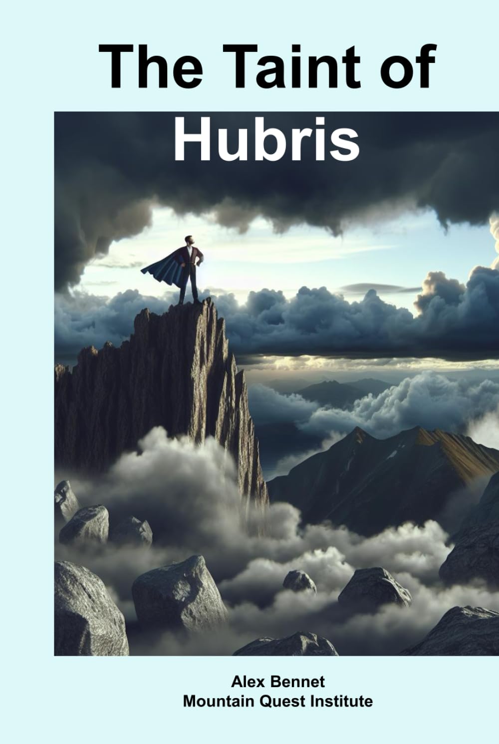 The Taint of Hubris: Rediscovering Humility and Bridging Authentic Connection Business, Finance & Career