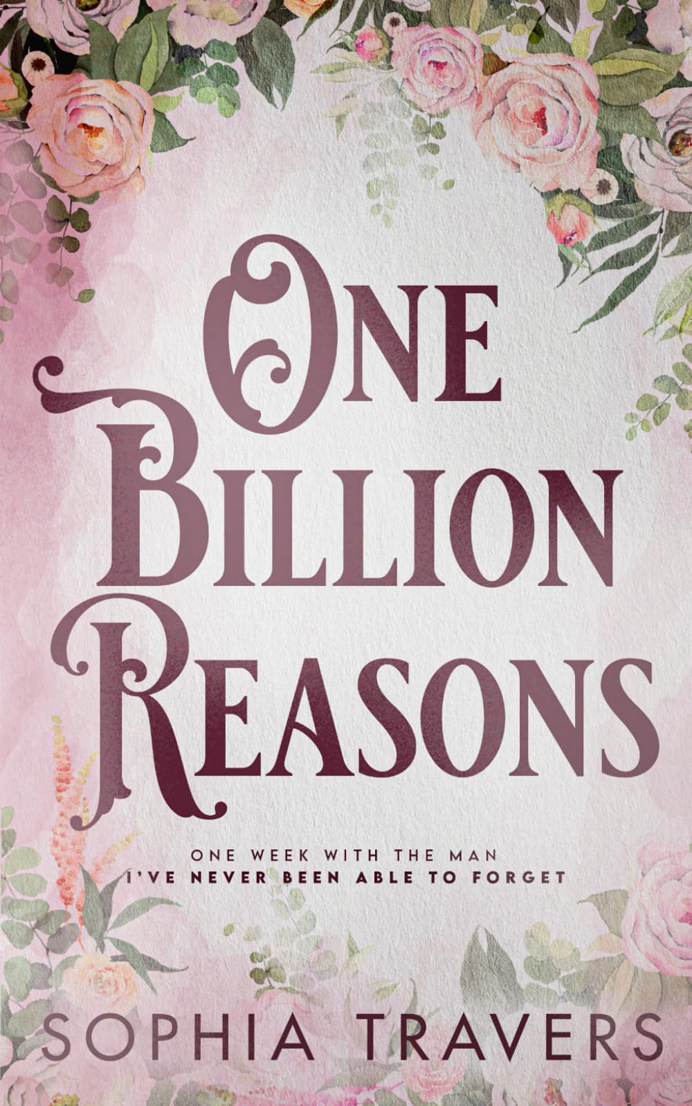 One Billion Reasons (Kings Lane Billionaires) Contemporary Romance