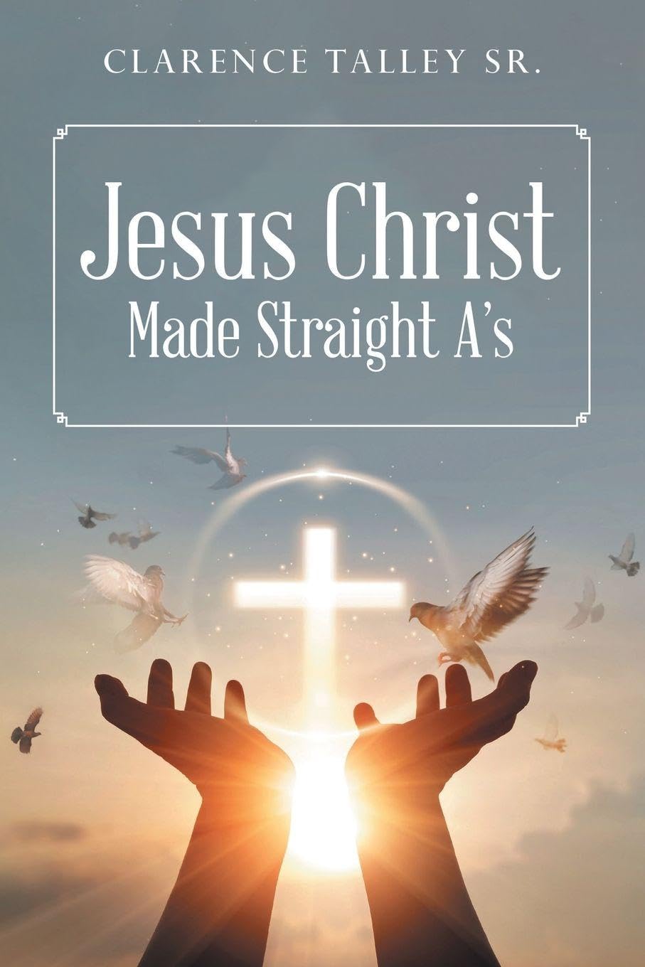 Jesus Christ Made Straight A's with study questions Politics & History