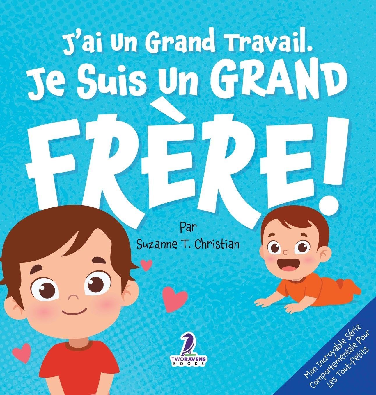 J'ai Un Grand Travail. Je Suis Un Grand Frère! Parents & Children