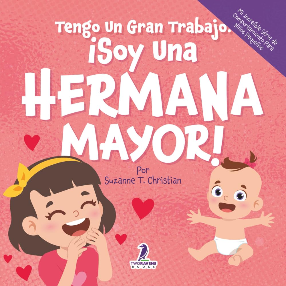 Tengo Un Gran Trabajo. ¡Soy Una Hermana Mayor! Parents & Children