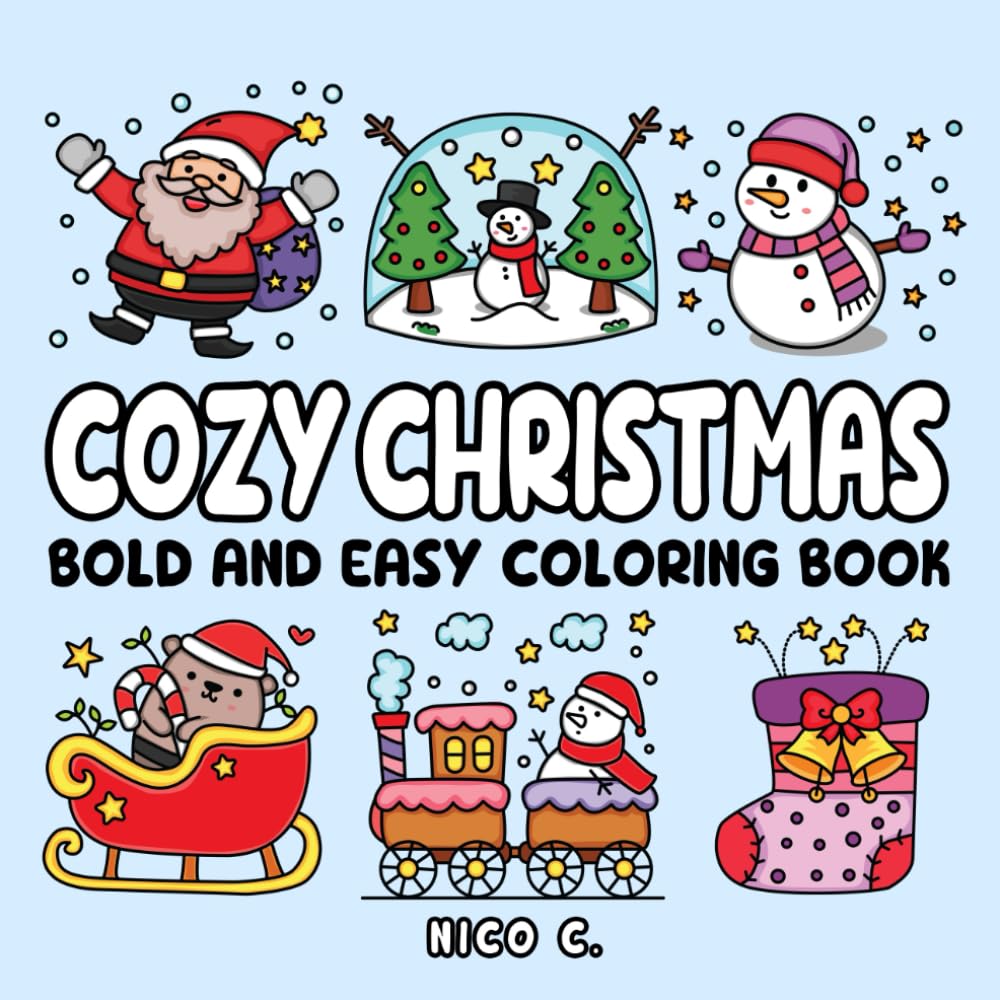 Cozy Christmas Bold & Easy Coloring Book: 50 Warm and Relaxing Holiday Designs with Bold Lines, Simple Shapes, and Positive Words for Adults, Seniors, and Kids Hobbies & Crafts