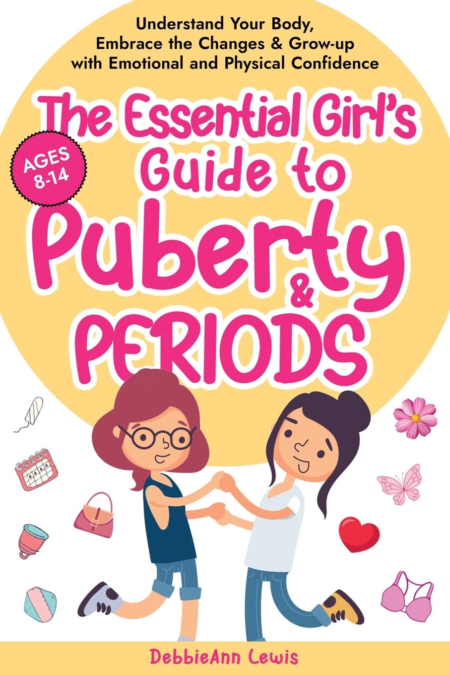The Essential Girl's Guide to Puberty & Periods Young adult books