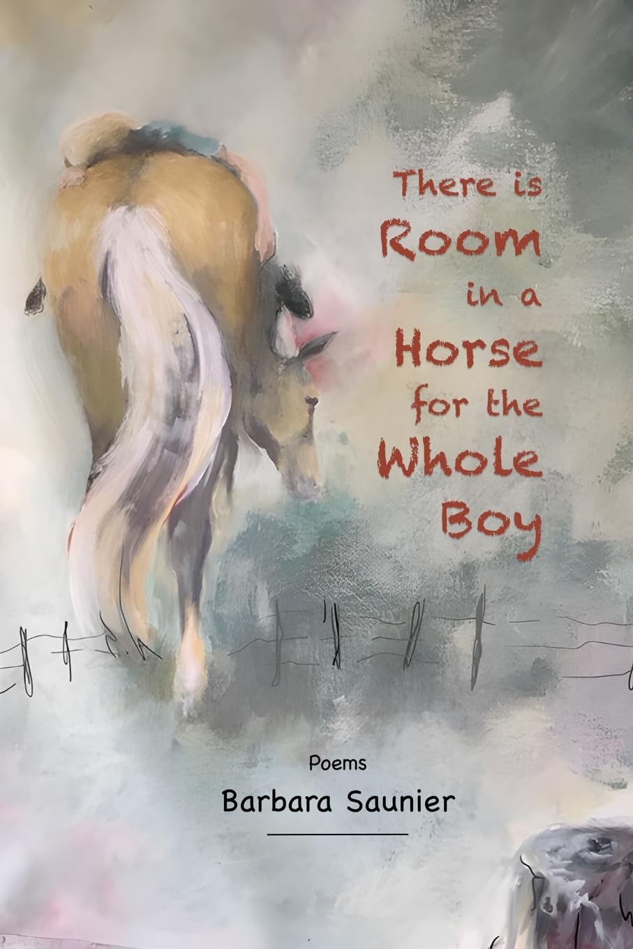 There is Room in a Horse for the Whole Boy Poetry