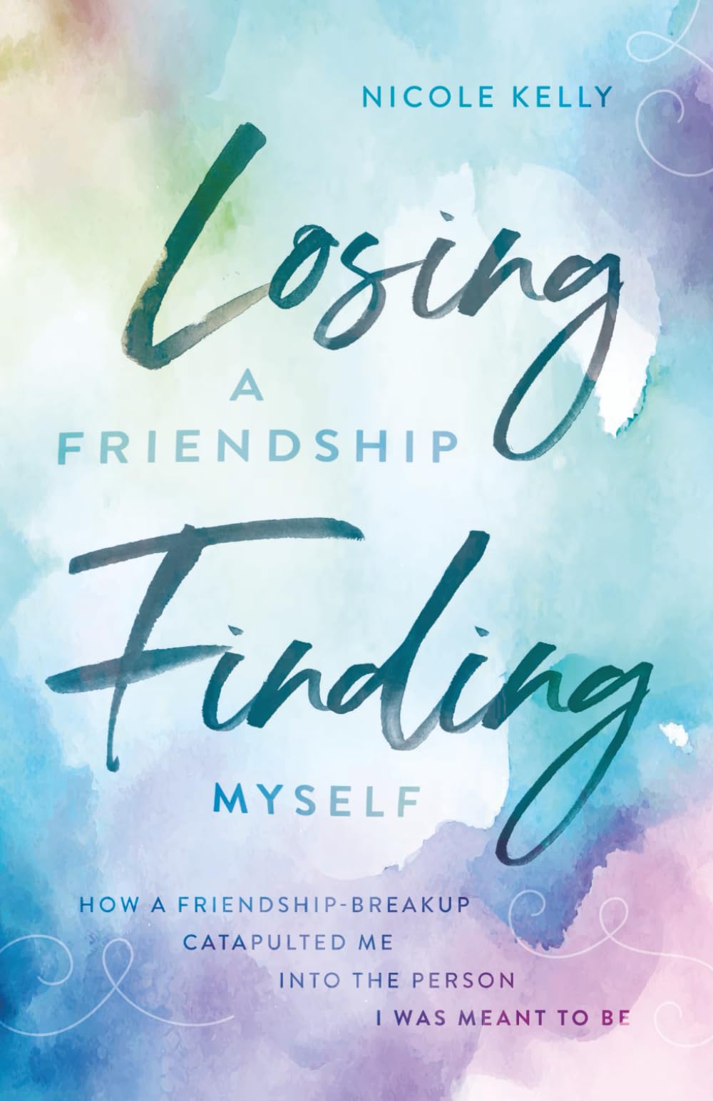 Losing a Friendship, Finding Myself: How a Friendship-Breakup Catapulted Me Into the Person I Was Meant to Be Art & Literature