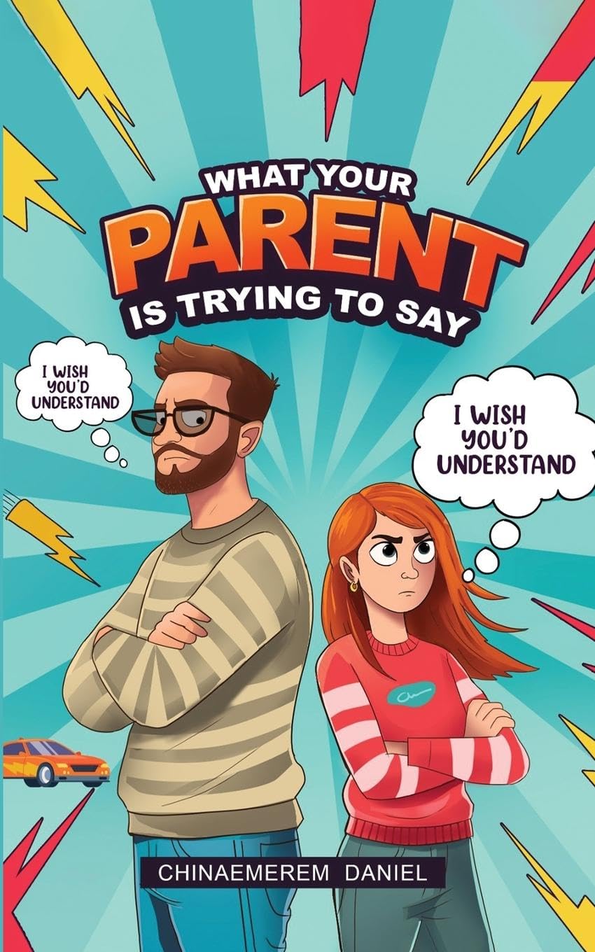 What your parent is trying to say Parents & Children