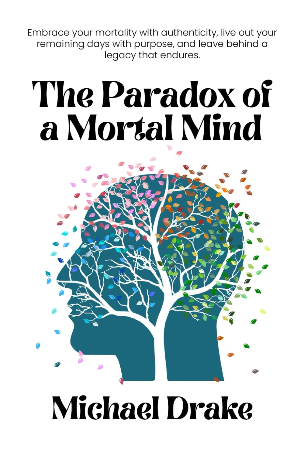 The Paradox of a Mortal Mind Law