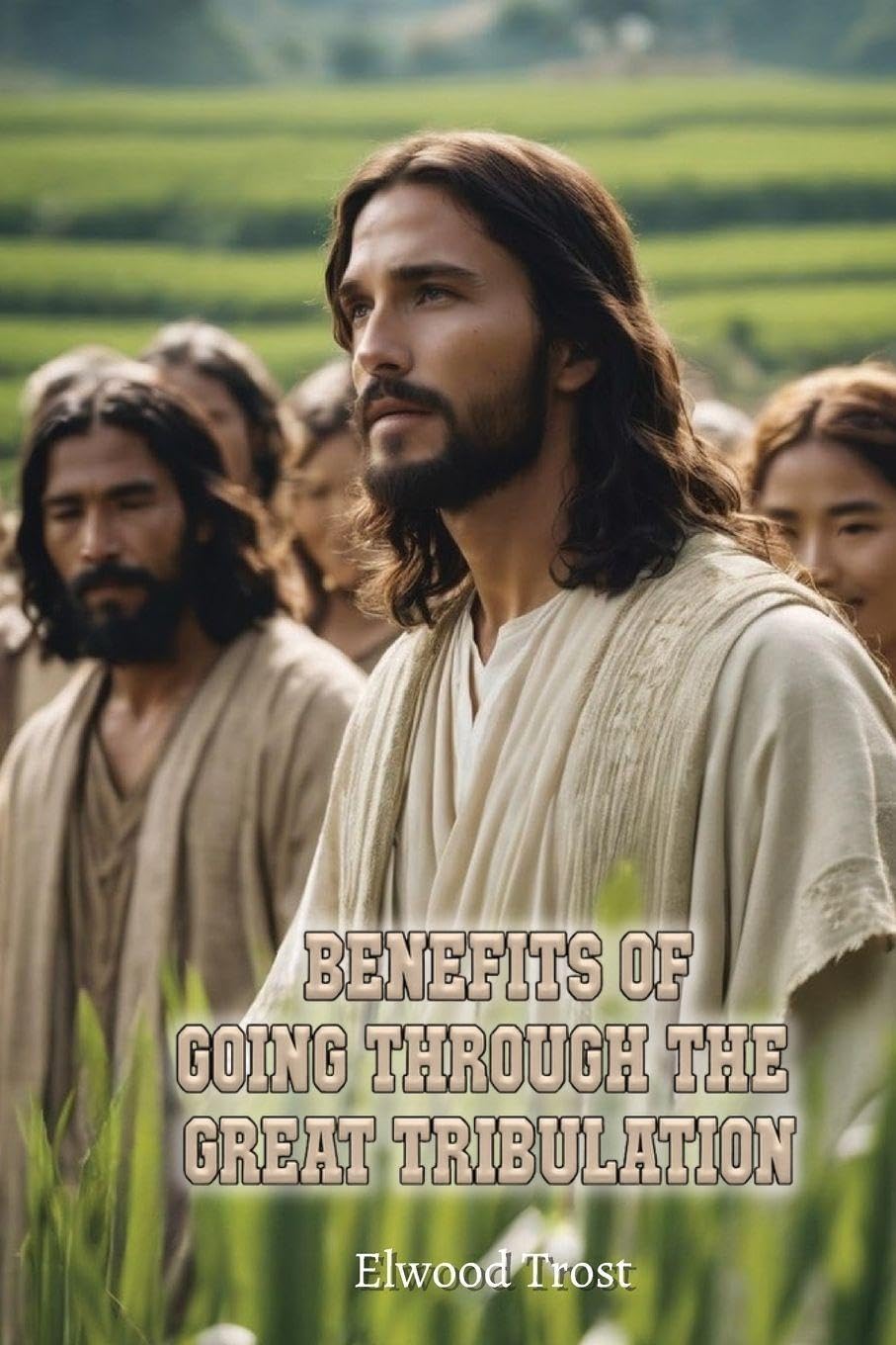 Benefits of Going Through the Great Tribulation Religion & Esotericism