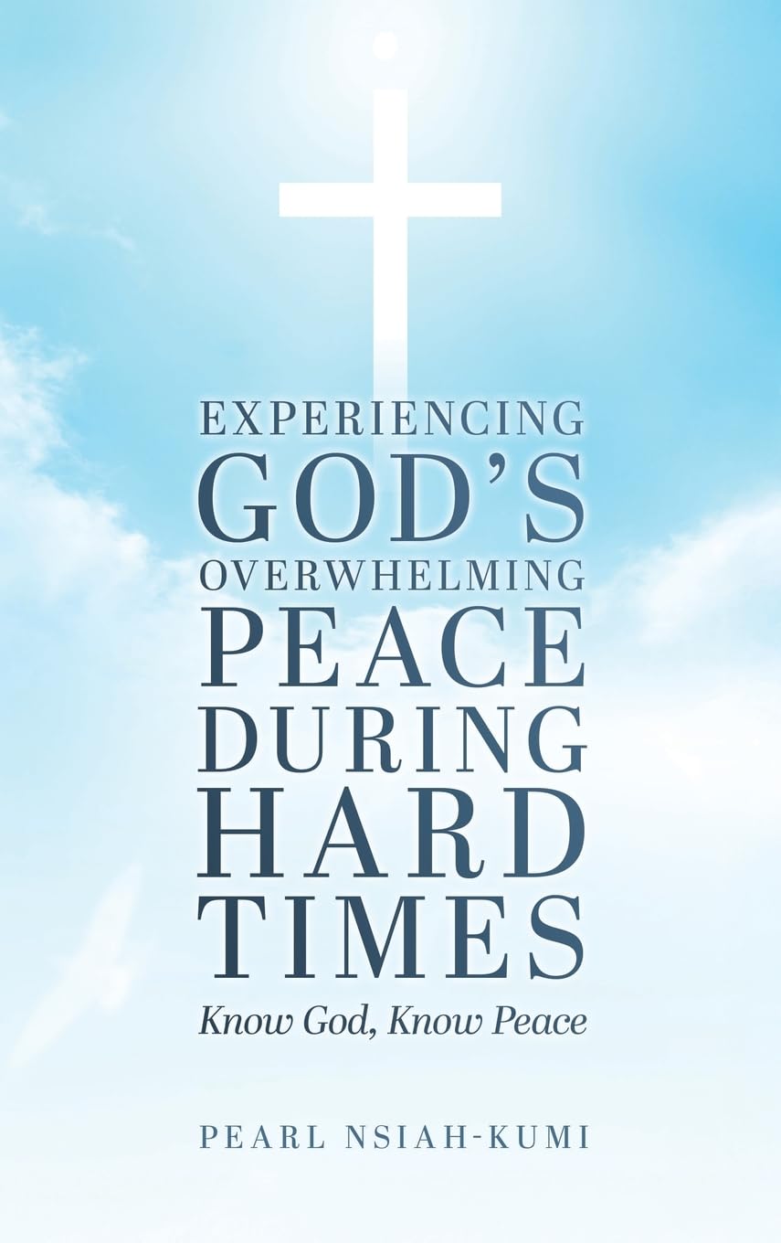 Experiencing God's Overwhelming Peace During Hard Times Memories